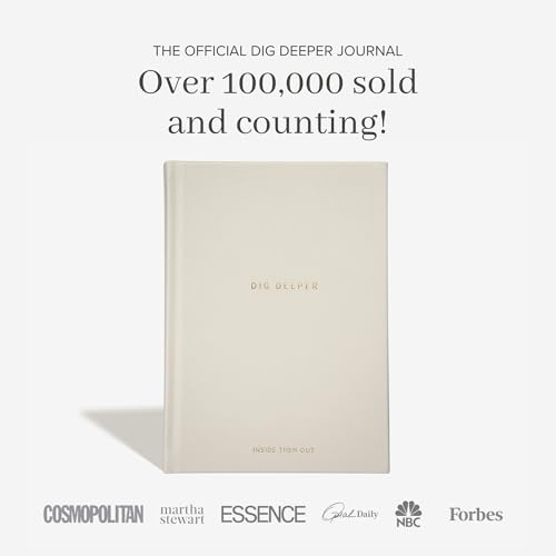 INSIDE THEN OUT Dig Deeper Journal - Guided Daily Journal with 180 Undated Prompts for Intention, Healing, Growth, Gratitude, Self Love & Discovery - Self Care Routine Gift for Women and Men