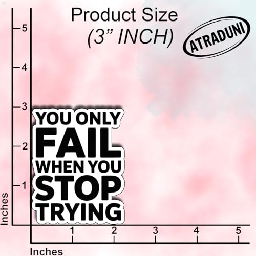 (3Pcs) You Only Fail When You Stop Trying Stickers Motivational Inspirational Quote Positive Gifts Waterproof Vinyl Decals for Kindle Water Bottle Bumper Car Hard Hat Phone Laptop Size 3" x 2.3" - color: You Only Fail When You Stop Trying