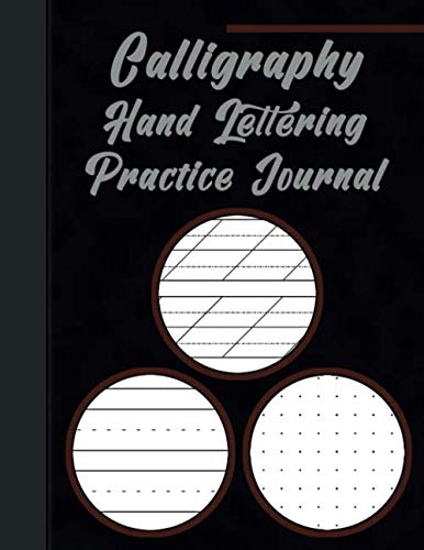 Calligraphy Practice Paper for Beginners: Calligraphy and Hand Lettering Practice Sheets - 8.5" x 11" 120 Pages