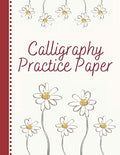 Calligraphy Practice Paper: Calligraphy Practice Paper For Beginners. Hand Lettering Journal