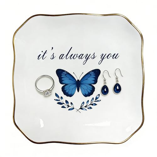 Ceramic Jewelry Tray, Decorative Blue Butterfly Trinket Dish for Rings Earrings Necklaces Bracelet Watch Keys, "It's Always You" Jewelry Dish Birthday Mother's Day Christmas Romantic Gift for Women - style: It's always you