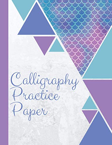 Caligraphy Practice Paper: Calligraphy Notebook for Beginners