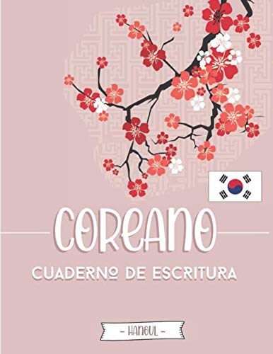 Coreano - Cuaderno de escritura Hangul: con papel en blanco quadriculado (Wongoji) para practicar la Caligrafía Coreana y aprender a escribir los ... idioma y amantes de Corea (Spanish Edition)