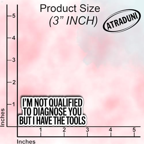 (3Pcs) I’m Not Qualified to Diagnose You But I Have The Tools Stickers Funny Sarcastic Quote Dark Humor Gifts Waterproof Vinyl Decals for Kindle Water Bottle Hard Hat Phone Laptop Size 1.4" x 3" - color: I’m Not Qualified to Diagnose You But I Have the To