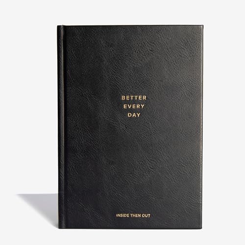 INSIDE THEN OUT Better Every Day Journal - Guided Daily Journal with 365 Pre-Dated Prompts for Self Love, Reflection, Growth, Gratitude, Wellness, and Healing - Self Care Routine Gift for Women Men