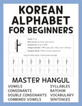 Korean Alphabet for Beginners: Hangul Learning Made Easy with an Easy Step-by-Step Guide to Consonants, Vowels, Syllables, Batchim, Vocabulary, Sentences, and More