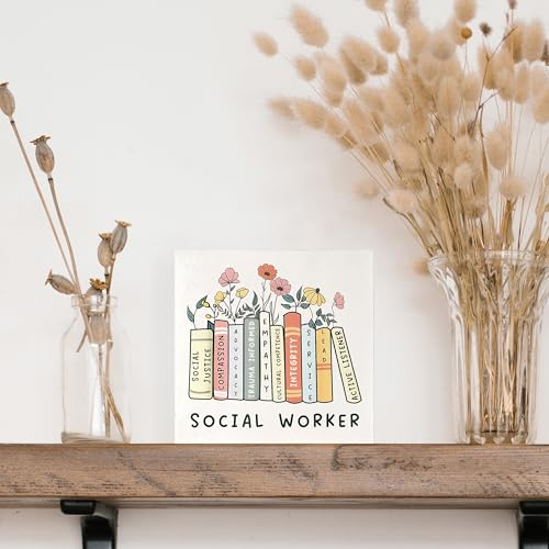 Social Worker Empower Gifts for Women, Floral Bookish Appreciation Gift for Social Work Wood Signs for Home Room Desk Table Shelf, 5x5 Inch - color: Social Worker-Floral Bookish