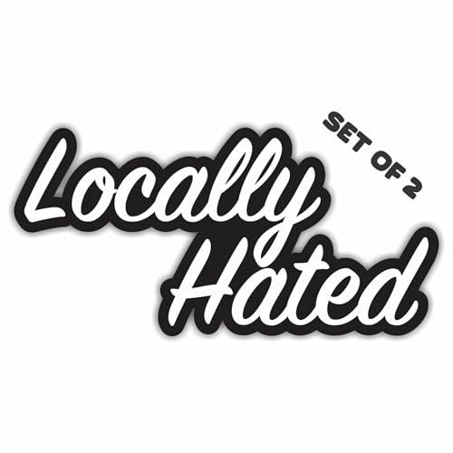 (2 Pcs) Locally Hated Bumper Sticker Vinyl Decal Self Adhesive For American Japananese German Korean JDM Cars Trucks SUVS