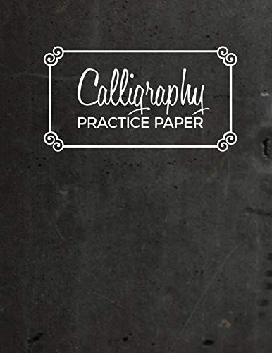 Calligraphy Practice Paper: Hand Lettering Practice Journal | 120 Sheet Pad