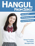 Hangul From Zero!: Complete Guide to Master Hangul with Integrated Workbook and Download Audio