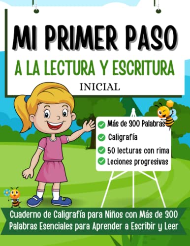 Mi Primer Paso a la Escritura y Lectura Inicial: Cuaderno de Caligrafía para Niños con Más de 300 Palabras Esenciales para Aprender a Escribir y Leer ... para niños en español) (Spanish Edition)