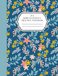 Korean Hangul Practice Notebook: Korean Language Learning Workbook, Large Composition Book, Blue And Flowers (Hangul Manuscript Paper, 11" x 8.5", 110 Pages) (Korean Hangul Practice Notebooks)