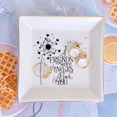PUDDING CABIN Birthday Gift for Women Best Friend Ring Trinket Dish - If Friends were Flowers I'd Pick You - Friendship Gifts for Women Friends Mothers Day Granduation Christams - color: If Friends were Flowers I'd Pick You