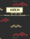 Korean Writing Practice Notebook - Hangul Manuscript Paper: Handwriting book to write and learn Korean Calligraphy with squared sheets| 21,59 x 27,94 ... korean language students and Korea lovers
