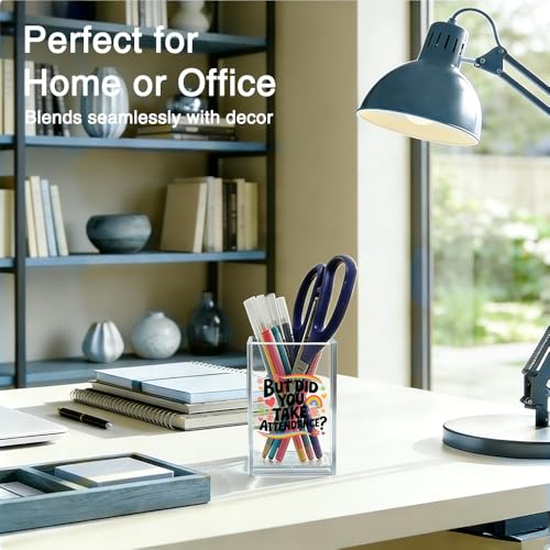 But Did You Take Attendence Acrylic Organizer Pencil Pen Holder, Funny Rainbow Classroom Office Desk Organizer, Appreciation Back to School Gifts for Principal Assistant Tutor Mentor Teacher - color: Clear 7