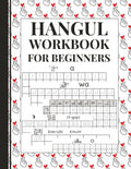 Hangul Workbook for Beginners: Master the Korean Alphabet with Comprehensive Lessons and Fun Exercises