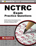 NCTRC Exam Practice Questions: NCTRC Practice Tests & Review for the National Council for Therapeutic Recreation Certification Exam (Mometrix Test Preparation)