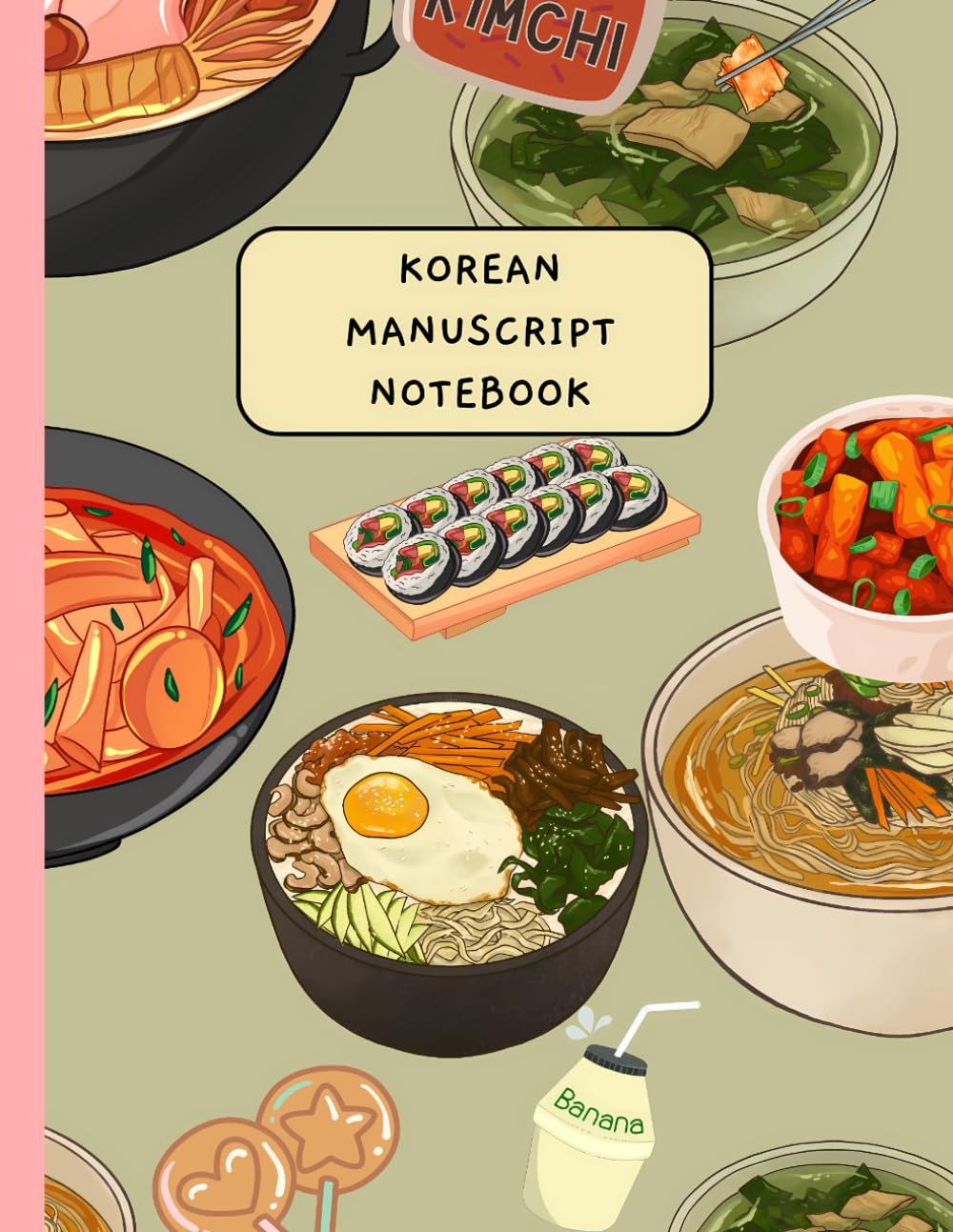 Korean Practice Manuscript Notebook:: Writing Practice for Korean Learning in Beginner/Intermediate levels, Hangul Writing and Spacing Practice ... Used Korean Proverbs and Quotes each Pages